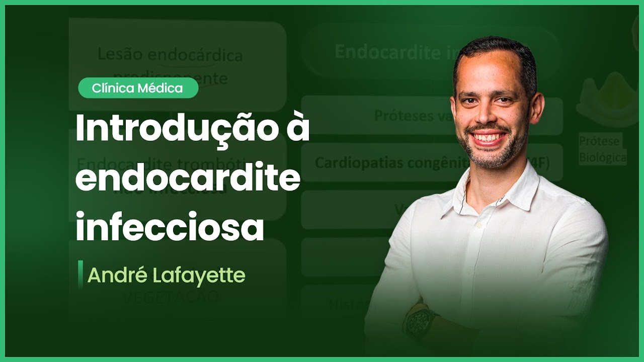 Introdução à endocardite infecciosa | Clínica Médica: Clínica Médica