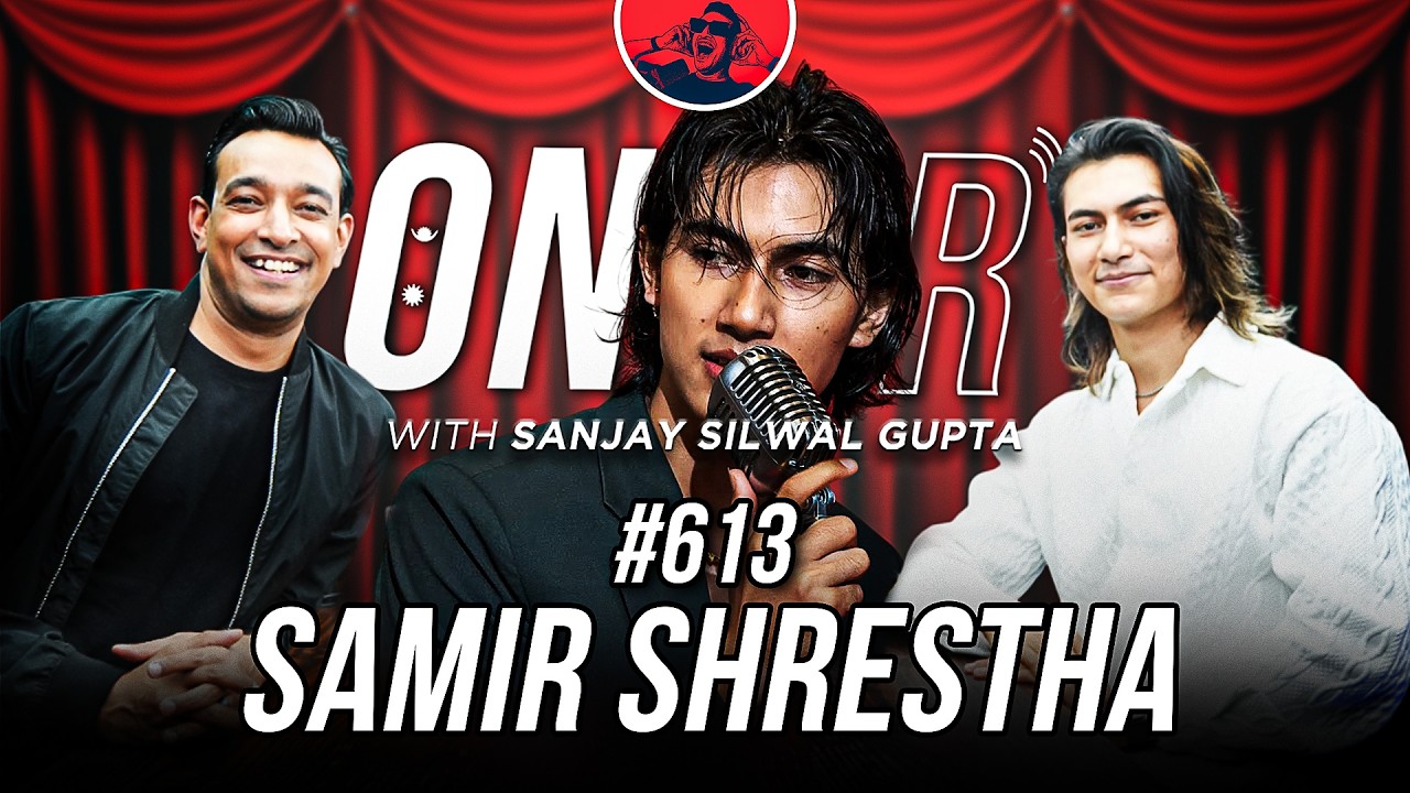 On Air With Sanjay #613 - Samir Shrestha