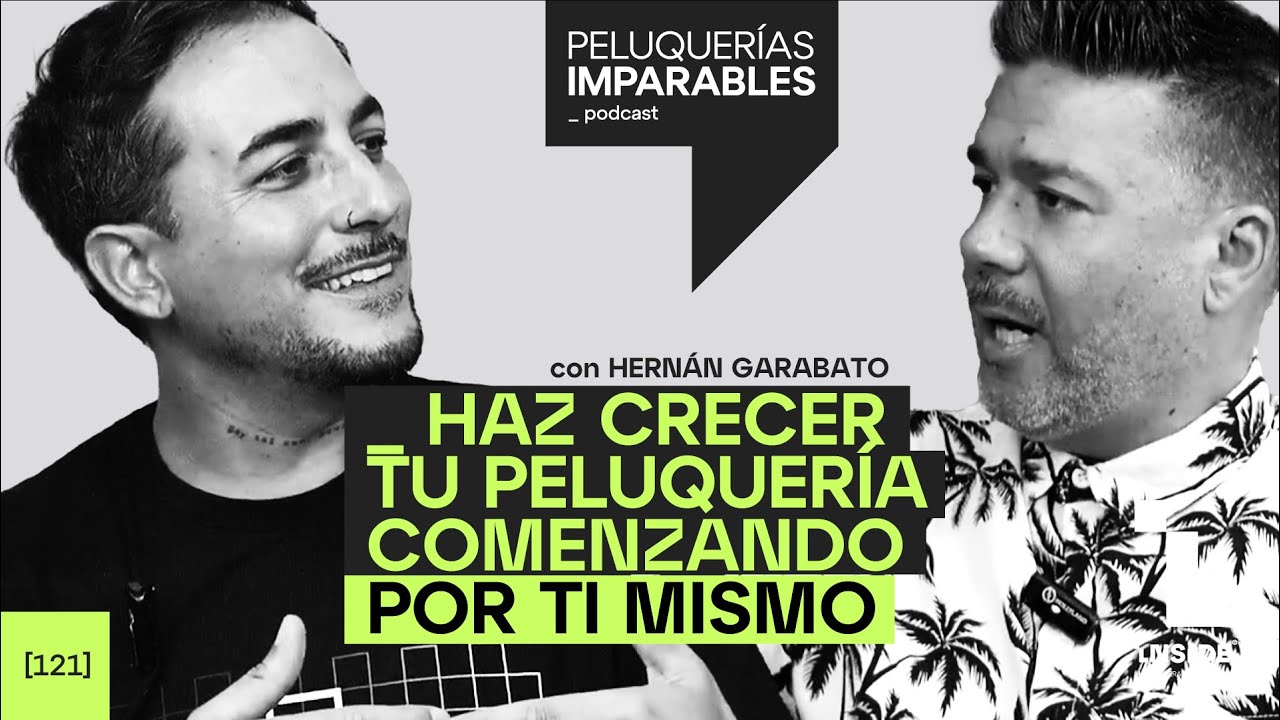 IMPARABLES #121 Haz crecer tu peluquer&iacute;a comenzando por ti mismo