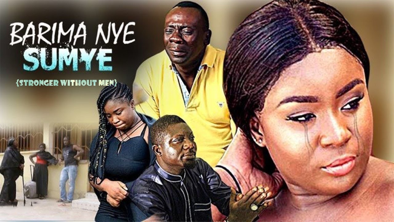BARIMA NYE SUMYE| Stronger Without Men (Clara Benson, Bill Asamoah, Akrobeto) - Ghana Kumawood Movie