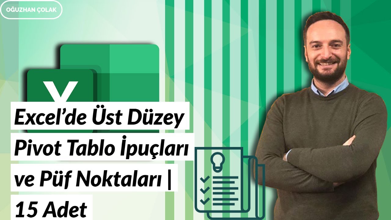 Excel'de Üst Düzey Pivot Tablo İpuçları ve Püf Noktaları | 15 Adet | Oğuzhan ÇOLAK