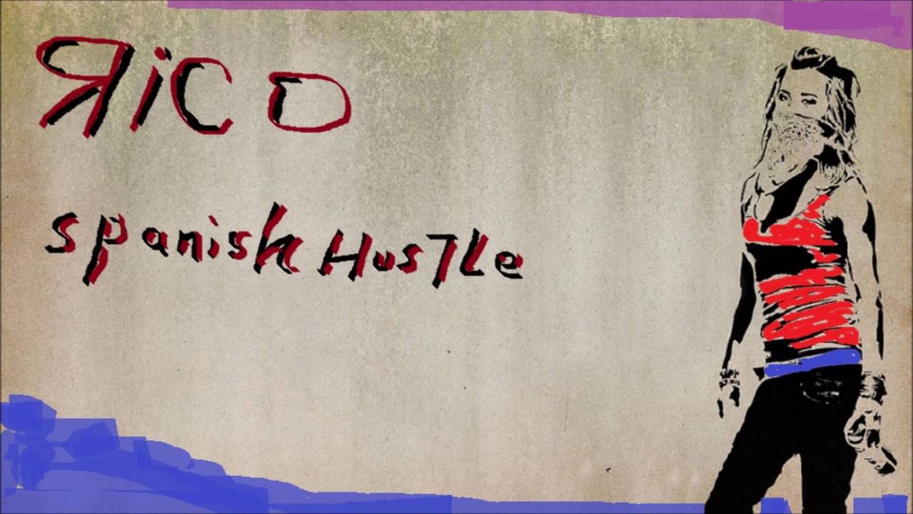 RICO - Spanish Hustle / HQ
