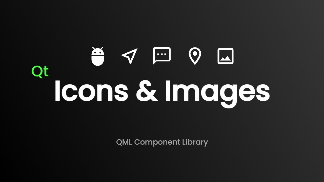 Icons & Images  - QML Component Library - [05]