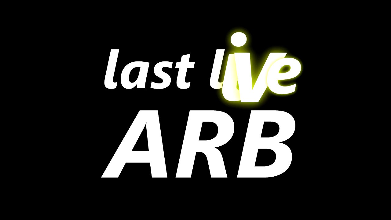 Last LIVE　“ARB　is”