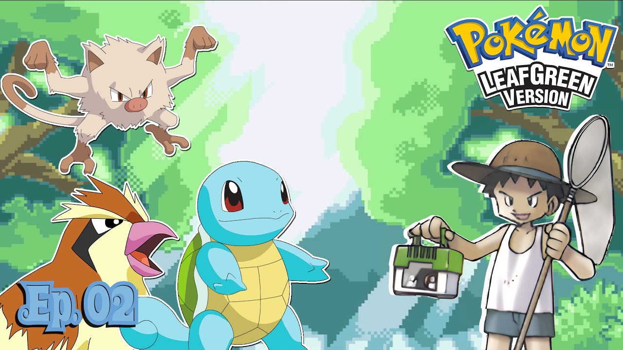 Pokémon Edición Verde Hoja #2 | Ep. 02 | Atravesando el Bosque Verde