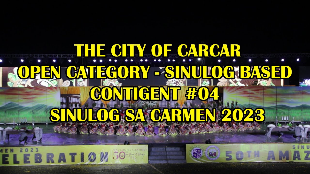 CITY OF CARCAR | OPEN CATEGORY - SINULOG BASED | CONTIGENT #04 | SINULOG SA CARMEN 2023