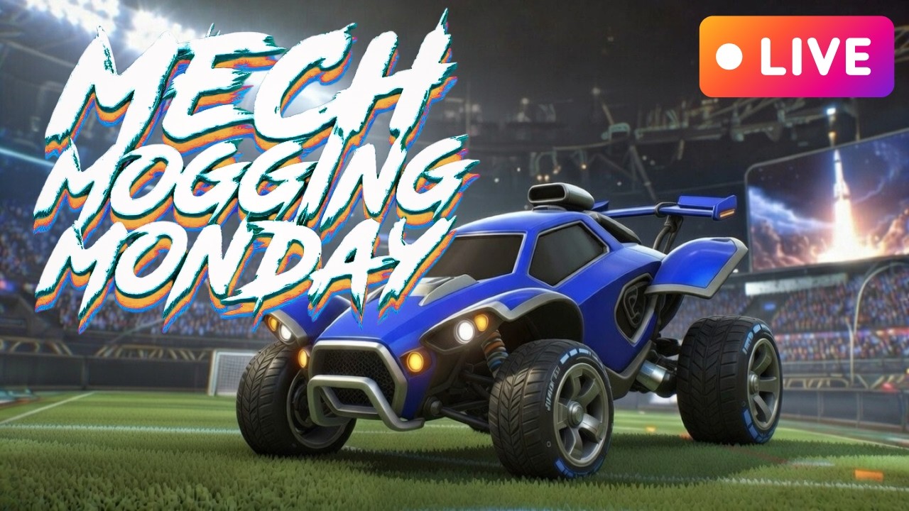 LIVE | ROCKET LEAGUE | MECH MOGGING MONDAY | SHOW ME WHAT YA GOT