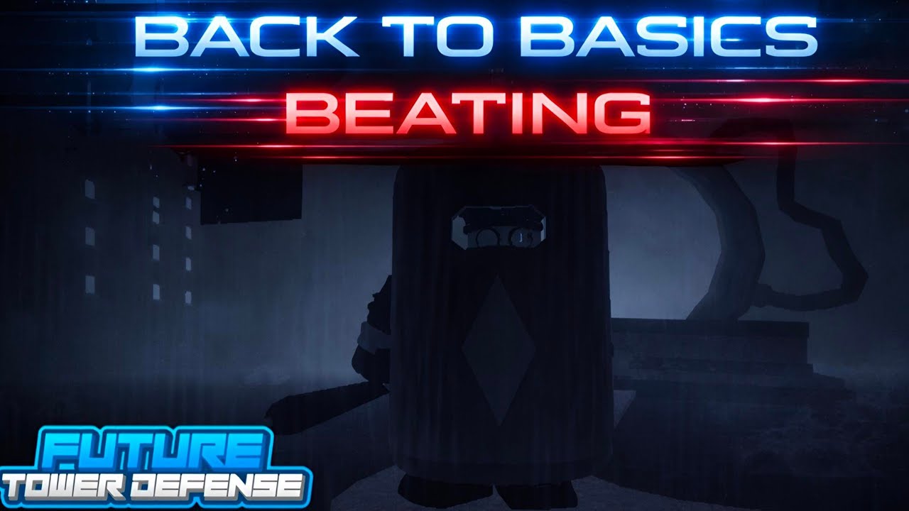 Beating Back To Basics - Easy Mode | Future Tower Defense