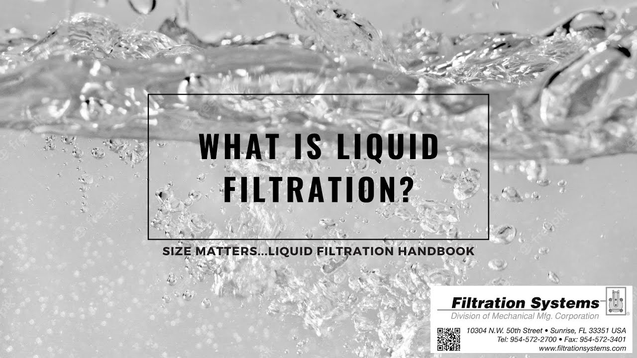 What is Liquid Filtration | Filtration Systems