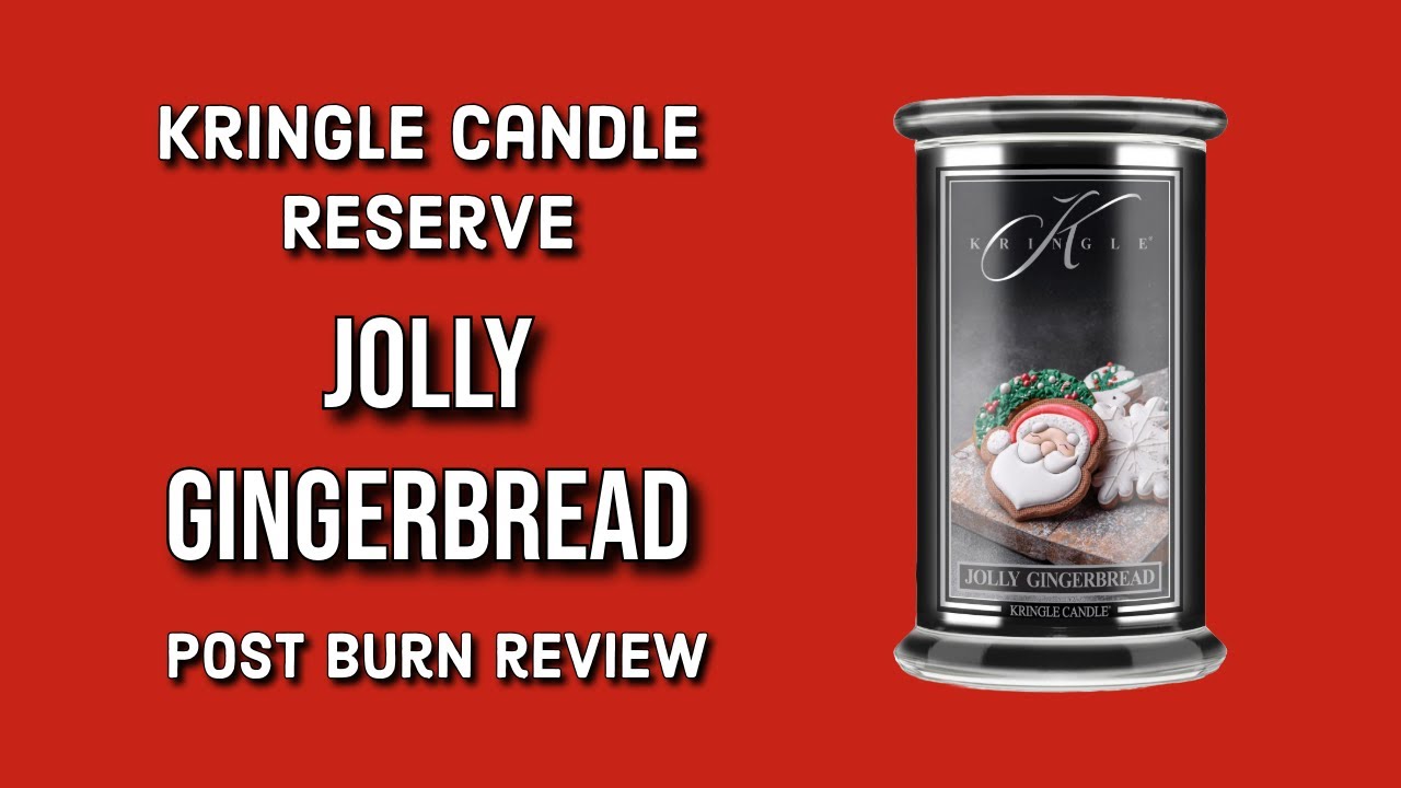 KRINGLE CANDLE RESERVE Jolly Gingerbread Post Burn Review