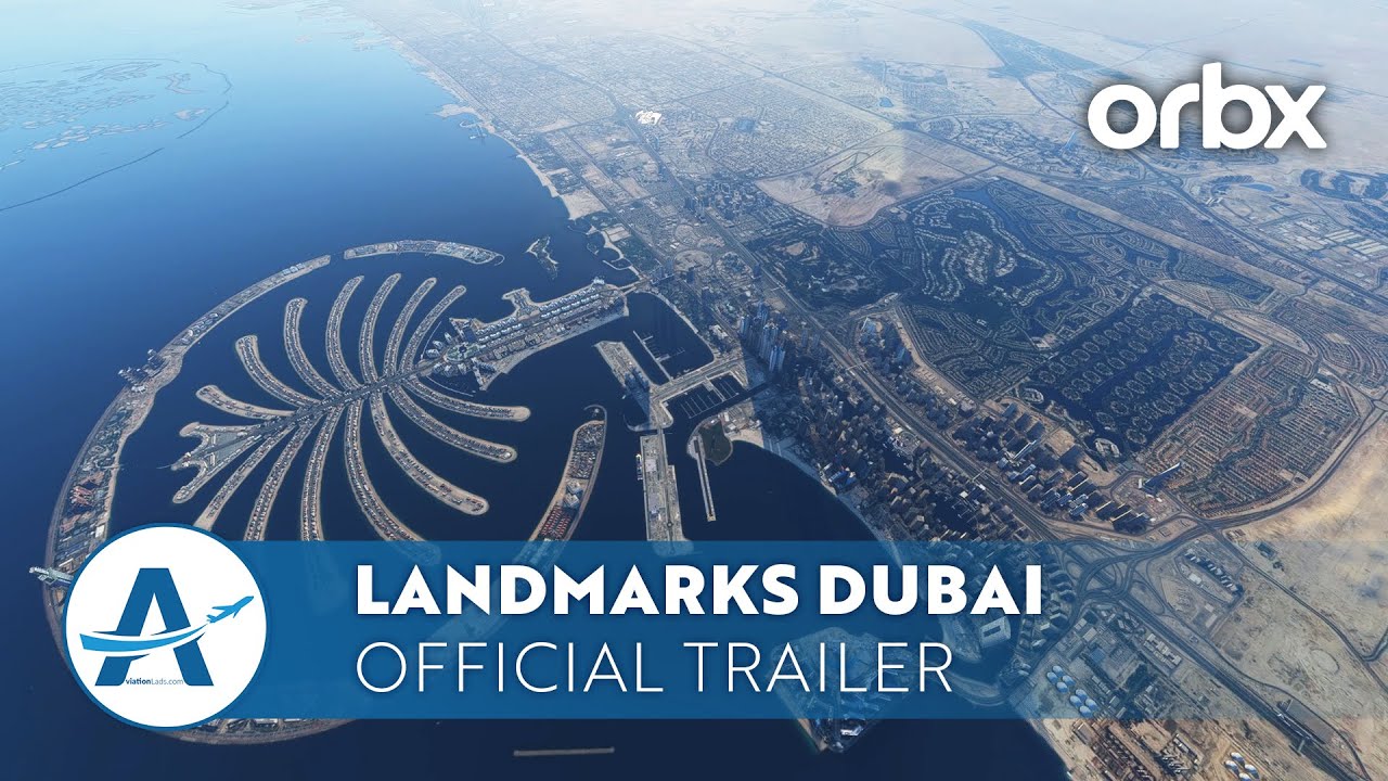 Orbx - Landmarks Dubai City Pack | Microsoft Flight Simulator [Official Trailer]