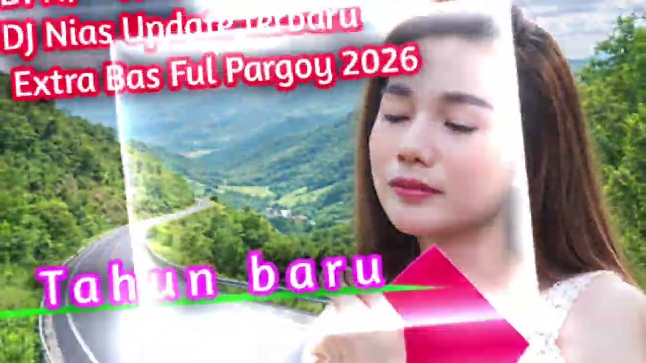 DJ Nias ~ Tahun Baru √√ DJ Nias Terbaru Extra Bas Update terbaru 2026