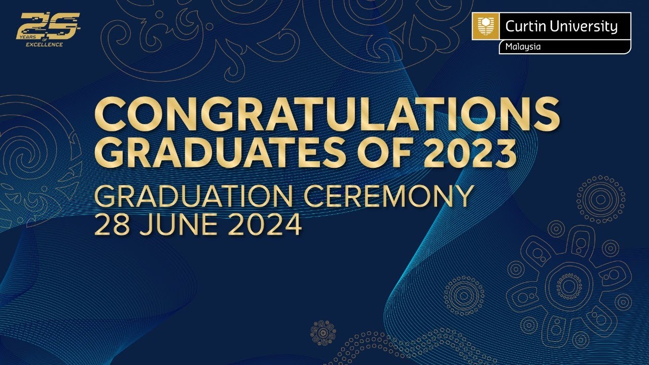 Curtin Malaysia Graduation Ceremony 2024