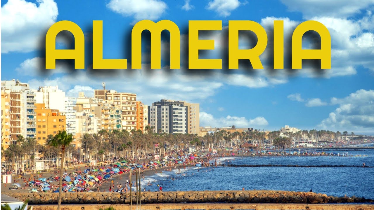 ALMERIA LA PERLA ANDALUSA  🇪🇦