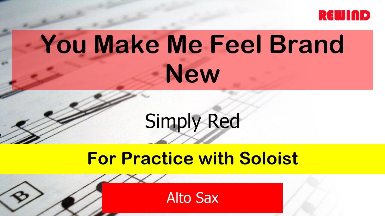 You Make Me Feel Brand New : Simply Red : Alto Sax Playalong for Practice with Soloist