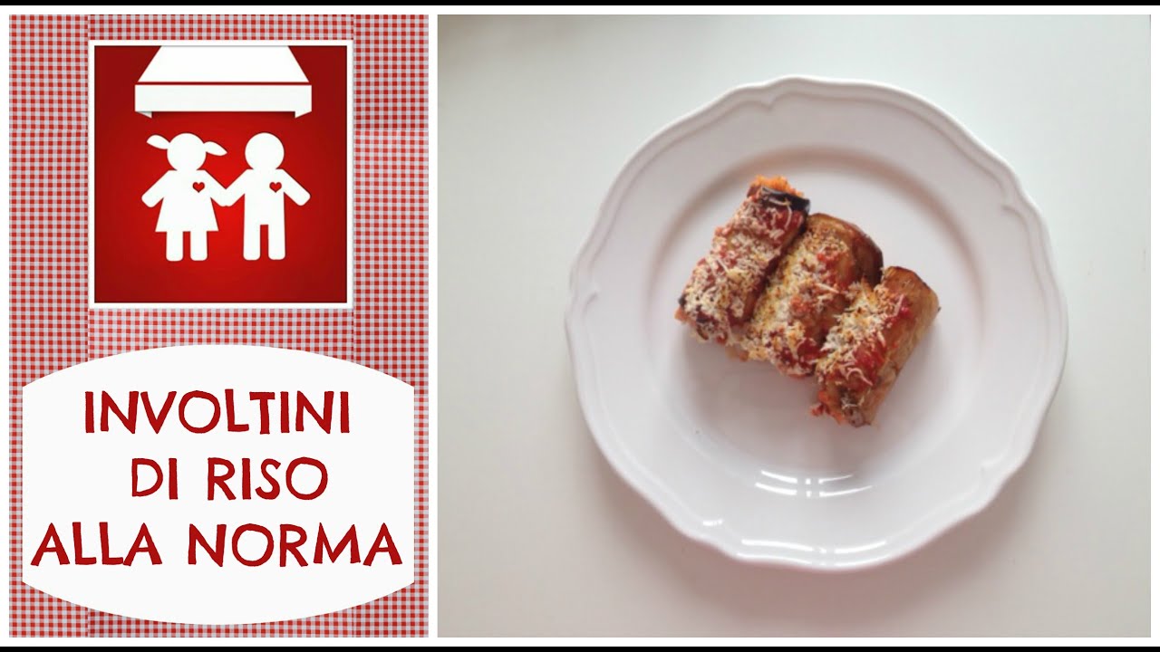 Involtini di Riso alla Norma (Primi) 2C+K