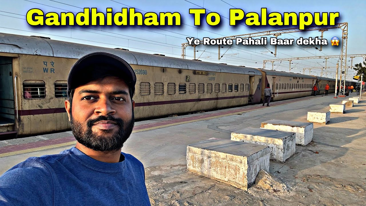 Gandhidham To Palanpur Via Radhanpur Full Train Journey | Ye Route pahali baar dekha
