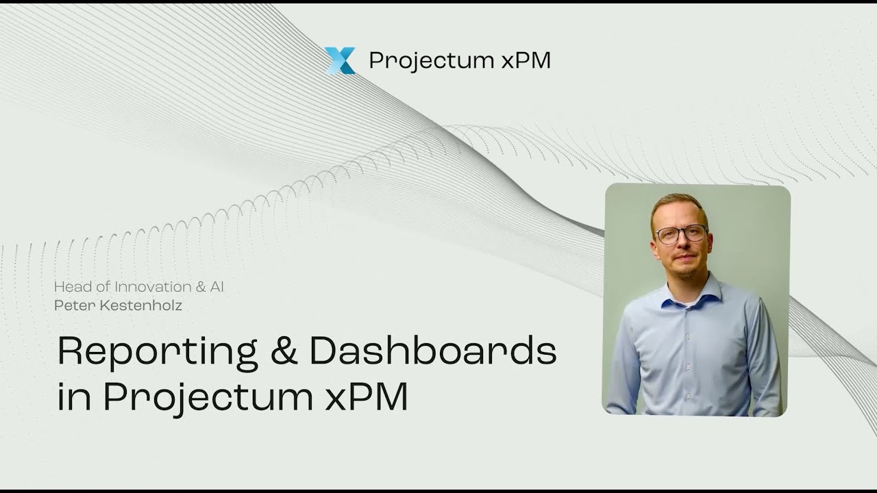 Reporting & Dashboards in Projectum xPM