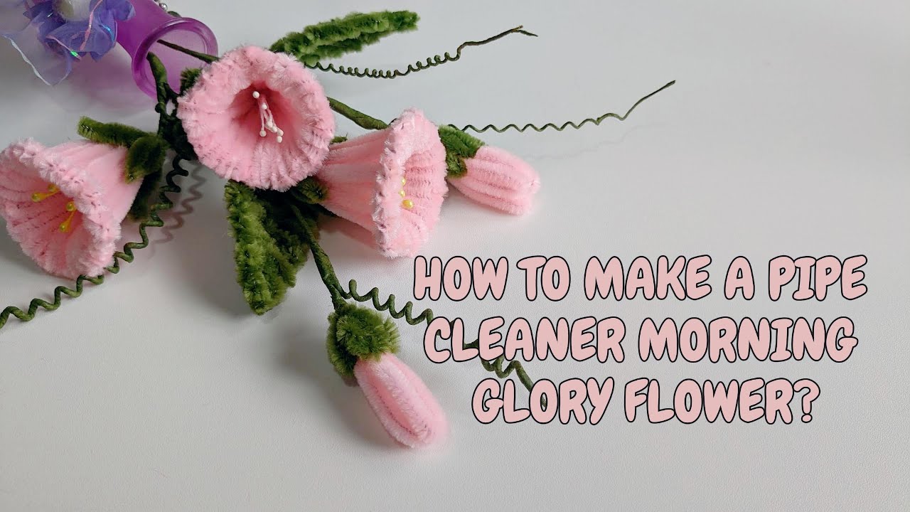DIY Pipe Cleaner Morning Glory 🤍💚| Fuzzy wire Morning Glory flower tutorial | Chenille wire flowers