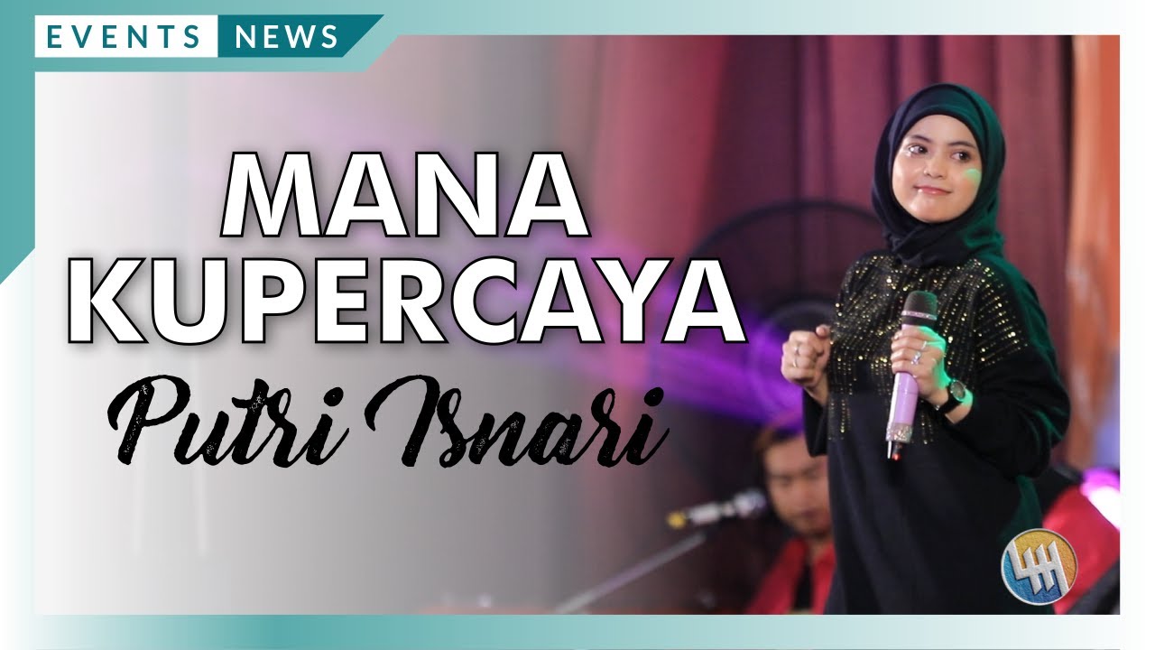 PUTRI ISNARI - MANA KUPERCAYA (Halal Bihalal PT. ADJ Dondang)