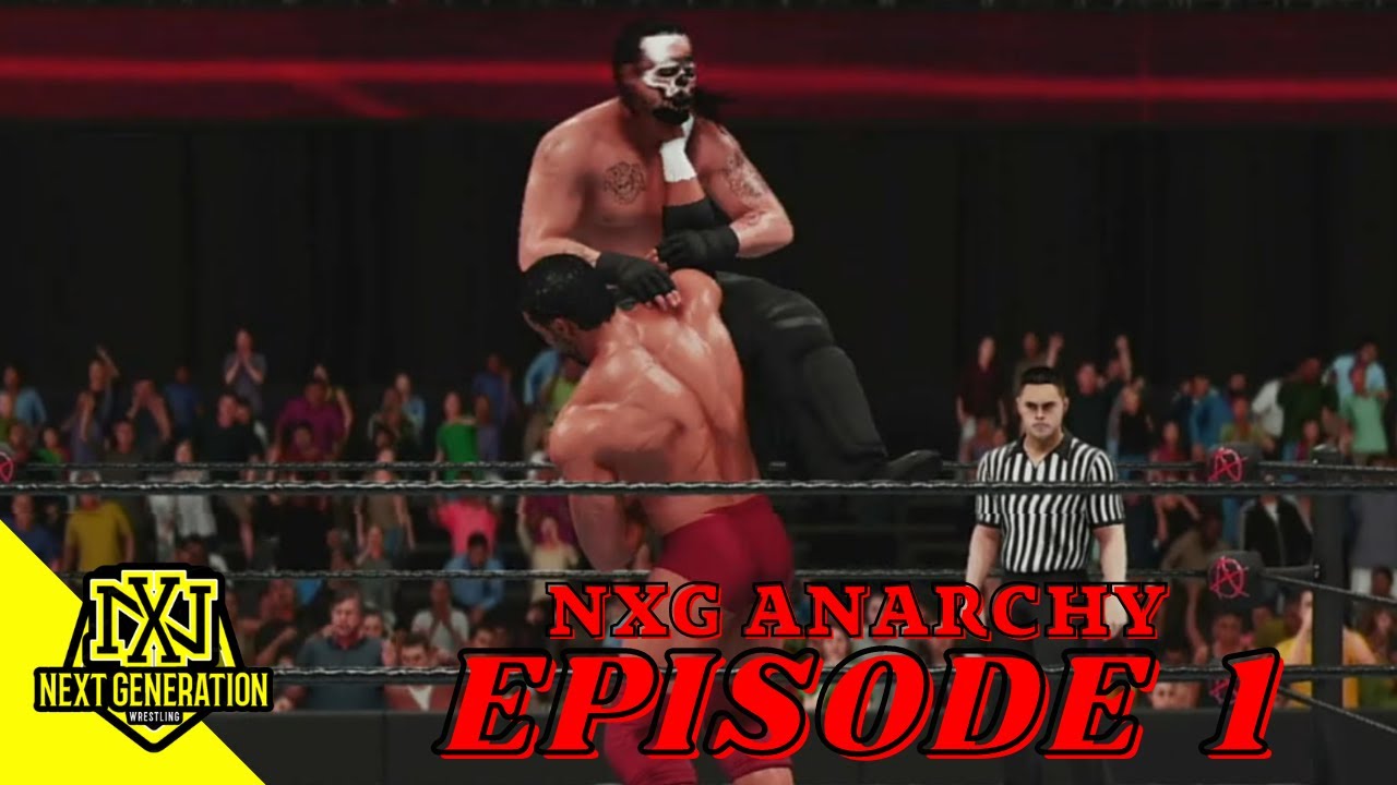 NXG Anarchy Ep. 1: June 21, 2022