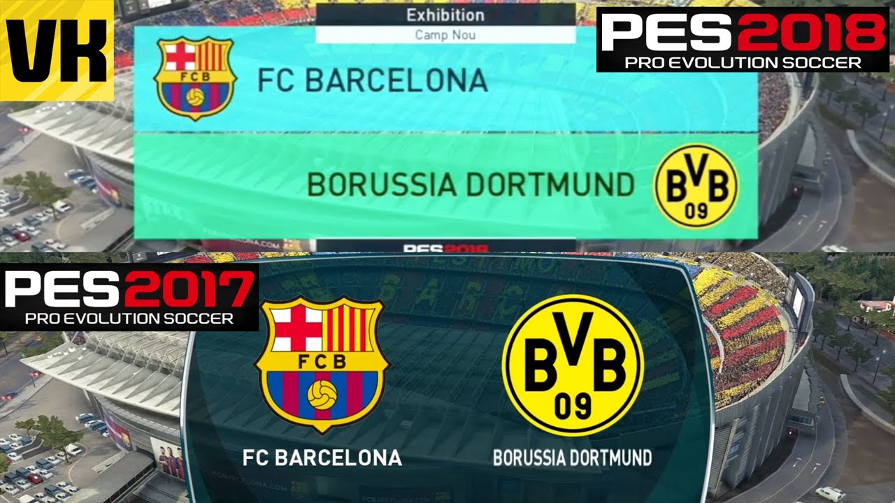 PES 2018 vs PES 2017 Gameplay Comparison - Barcelona Vs Borussia Dortmund