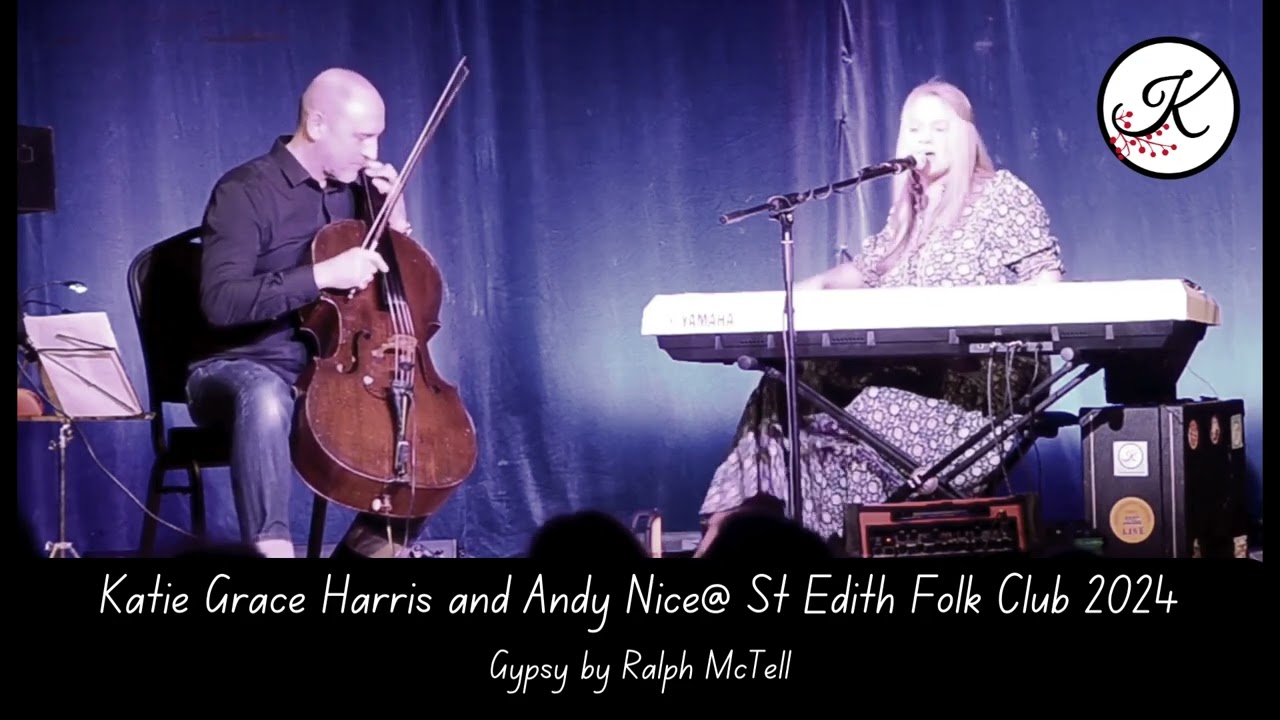 Katie Grace Harris and Andy Nice - Gypsy by Ralph McTell @ St Edith's Folk Club
