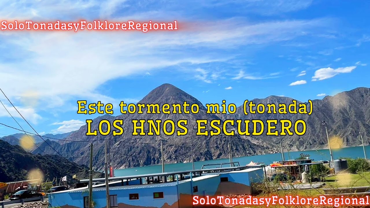 LOS HERMANOS ESCUDERO/ Este tormento mío #tonada