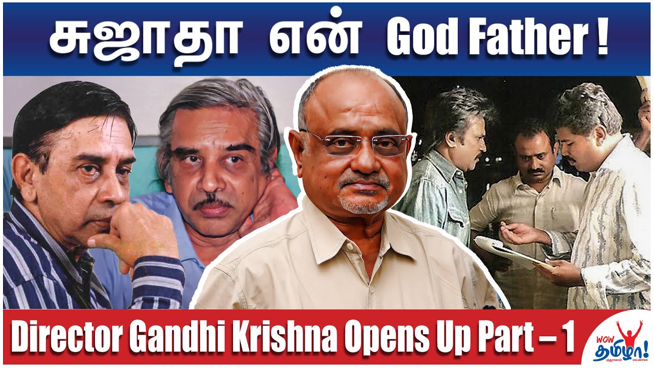ஷங்கரை முதல் படத்துல அழ வச்சாங்க! - Director Gandhi Krishna Opens Up - Part 1 | Writer Sujatha