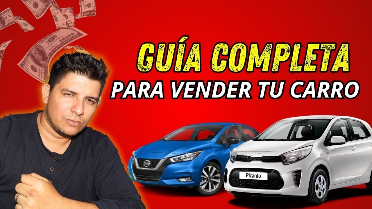✅Guía Completa Para VENDER Tu Carro Usado 😱🔥