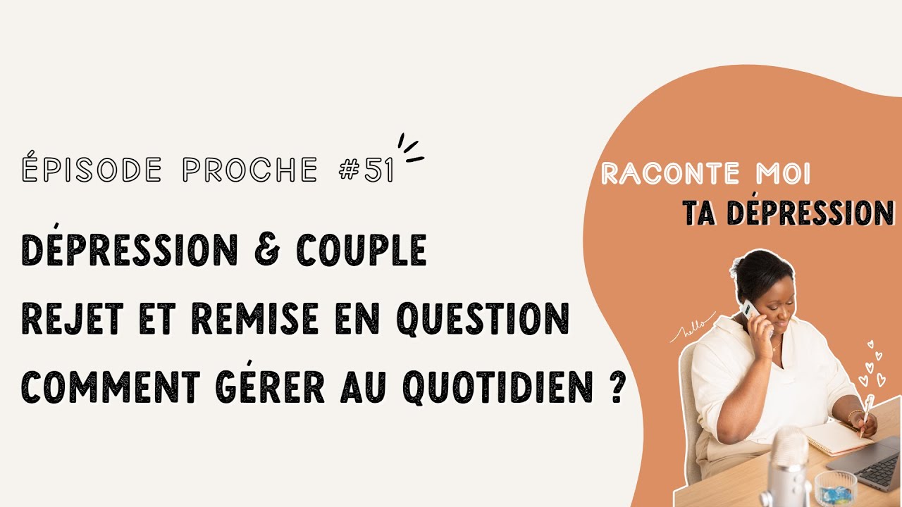 Dépression, rejet et remise en question, comment gérer au quotidien ?