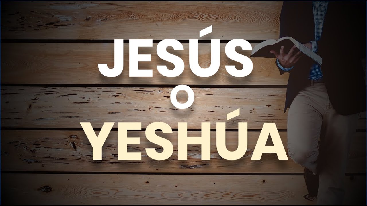 El verdadero nombre de Jesús es YESHÚA - Significado del nombre YESHÚA en hebreo - Raíces Hebreas