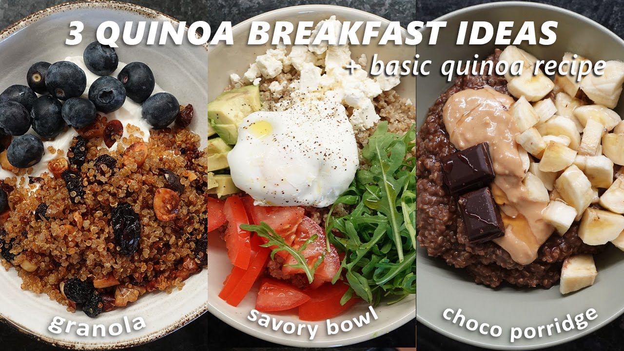 Easy Quinoa Breakfast Ideas &ndash; 3 Recipes