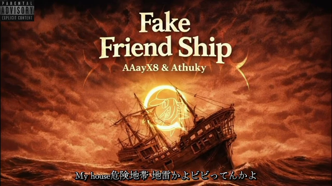 AAayX8 & Athuky - Fake Friend Ship