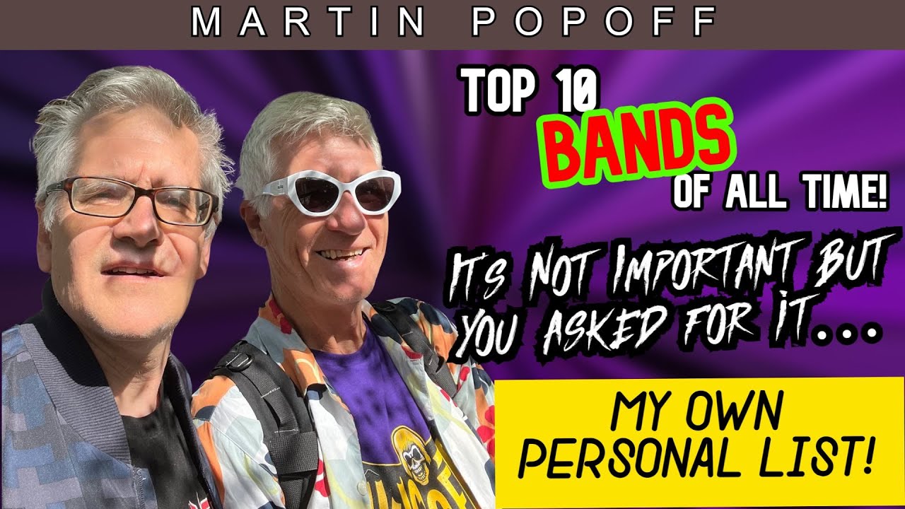 The Contrarians: Martin Popoff's Personal Top 10 Bands of All Time