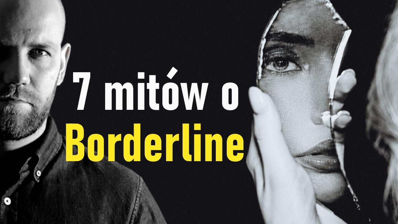 BORDERLINE - Fakty i popularne MITY