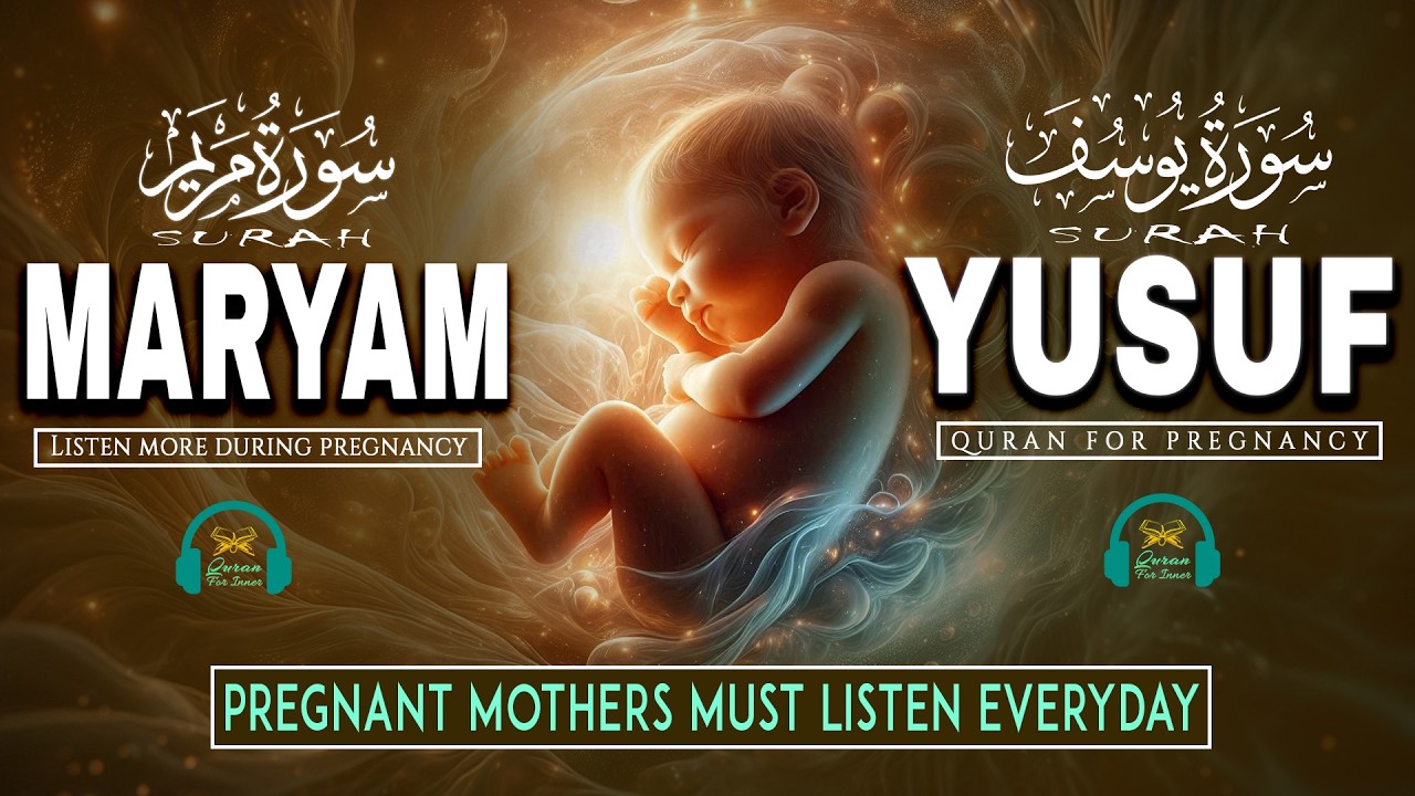 Ramadan Special🌙 Surah Maryam & Surah Yusuf for Parents | Powerful Quran Recitation for Pregnancy