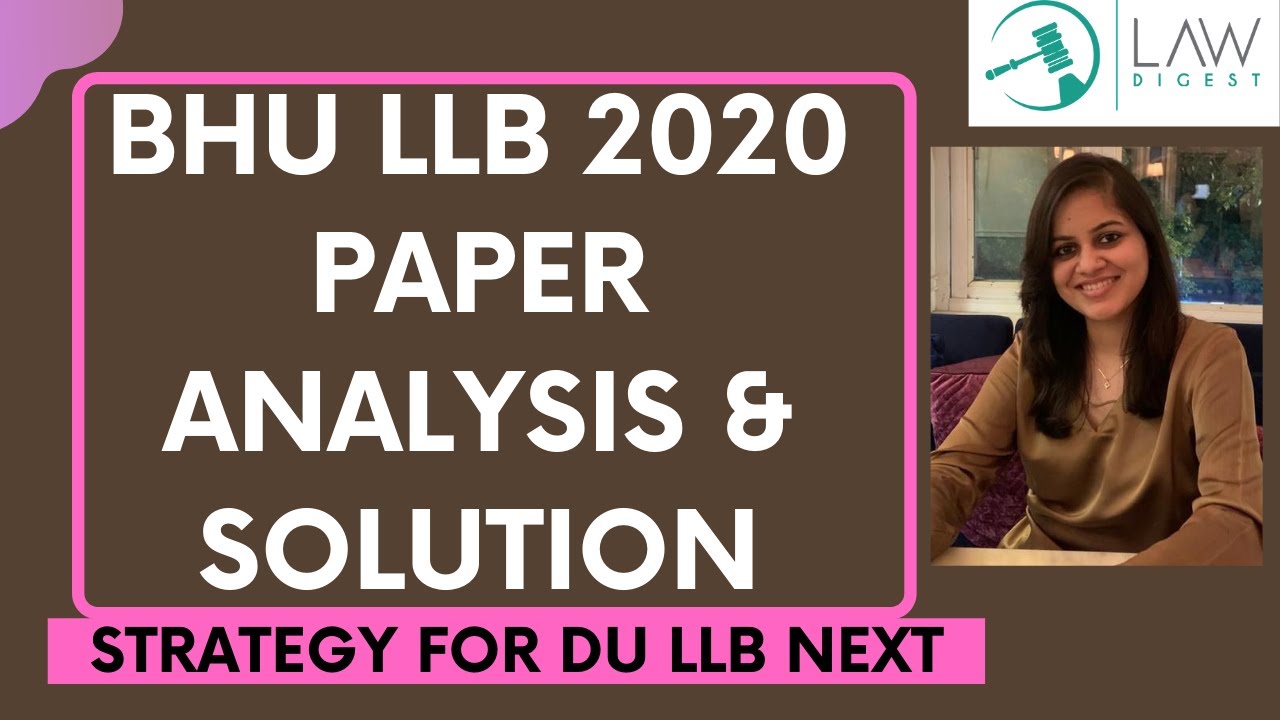 BHU LLB 2020 Paper analysis & Solutions | Strategy for DU LLB 2020