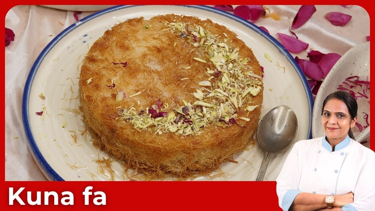 Authentic Kuna Fa Recipe, No-Fail Kuna Fa Recipe, How to Make Kunafa at Home? कुनाफ़ा/Kunafa/Knafeh