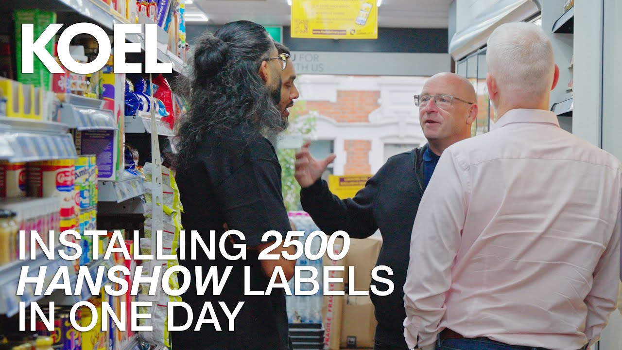 KOEL UK Installs 2500 HANSHOW Labels in One Day