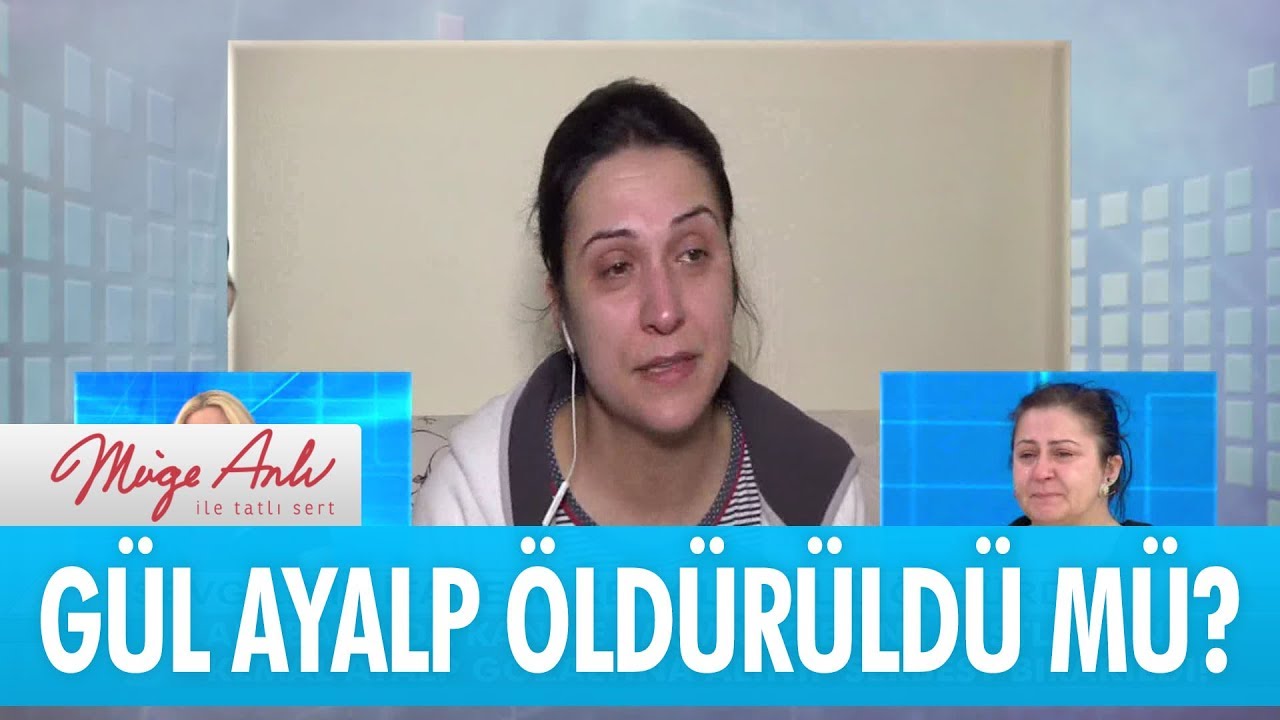 Gül Ayalp öldürüldü mü? - Müge Anlı İle Tatlı Sert 15 Mart 2018