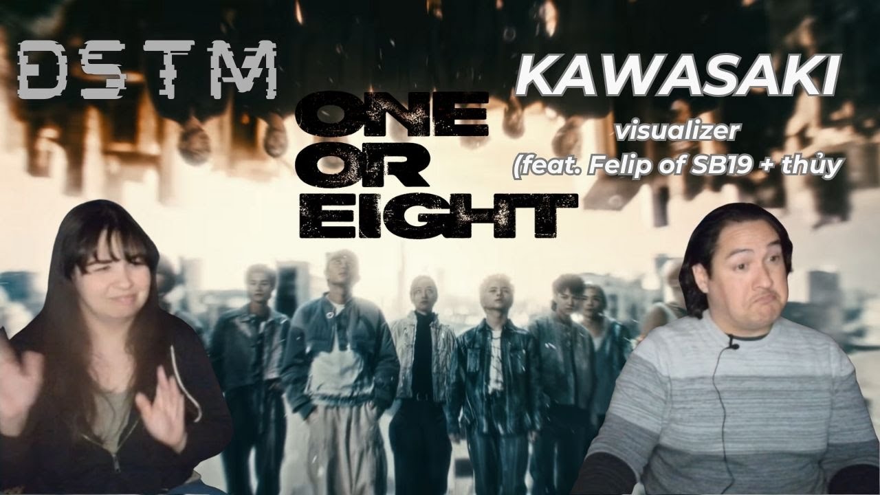 Siblings React | *FIRST TIME* ONE OR EIGHT / DSTM (MV) & KAWASAKI with Felip & thủy (Visualizer)