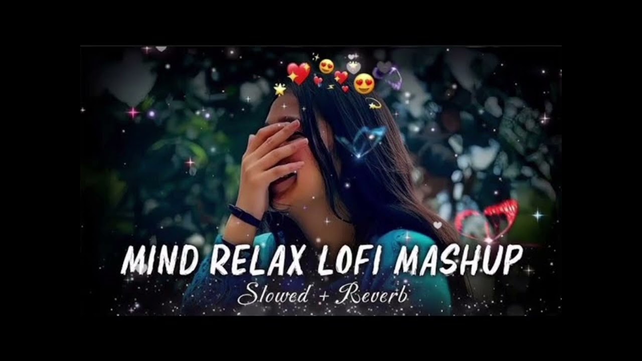 Mind Relax Lofi Song 2026 – Unlimited Peace | Slowed & Reverb Chill Vibes