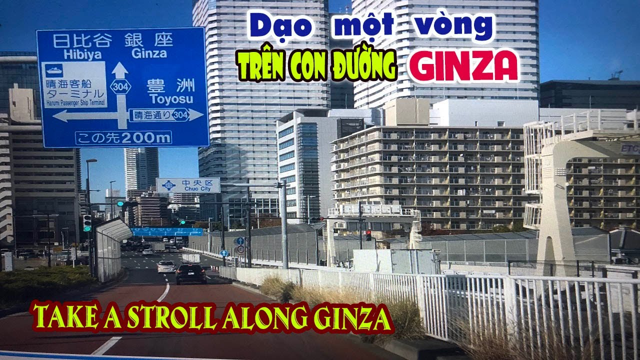 Dạo một vòng trên con đường Ginza - Take a stroll along Ginza
