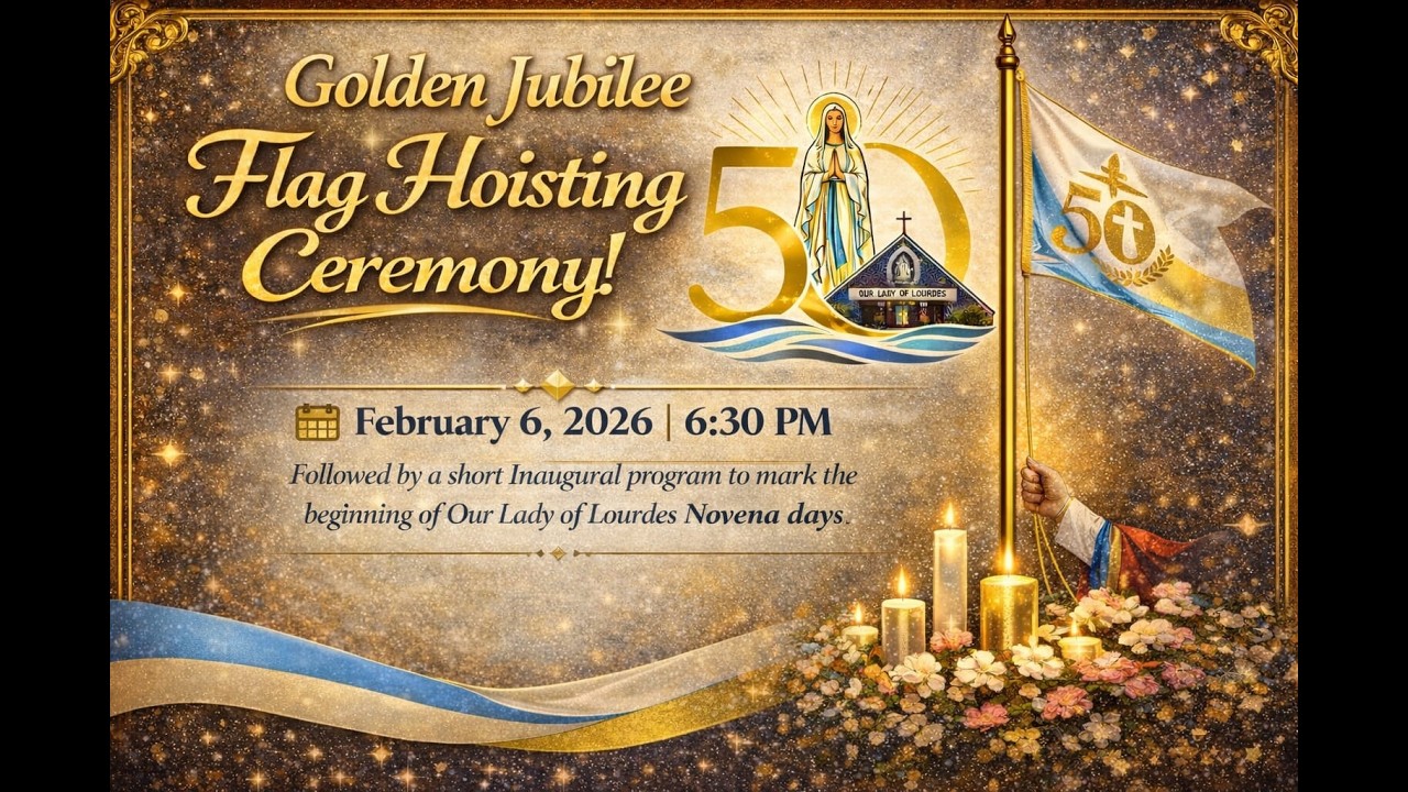 Our Lady of Lourdes | Golden Jubilee Flag Hoisting 2026