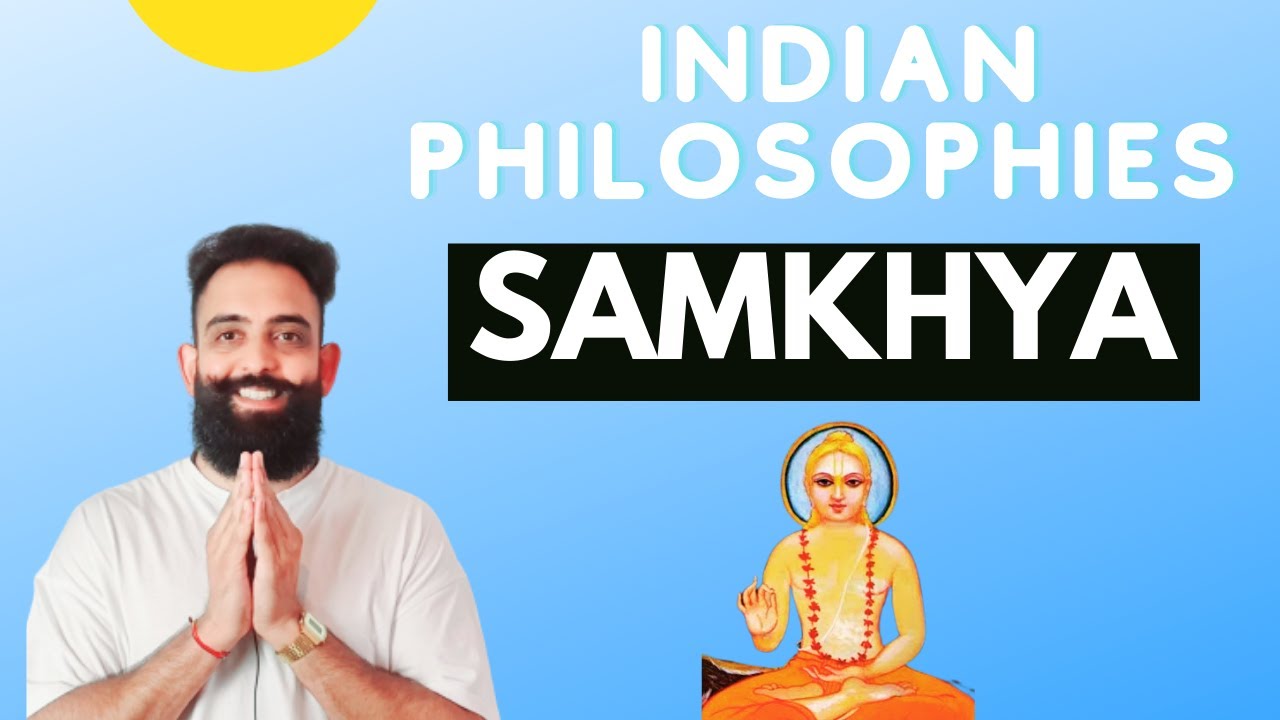 Indian Philosophies - Samkhya (Simple & detailed explanation)