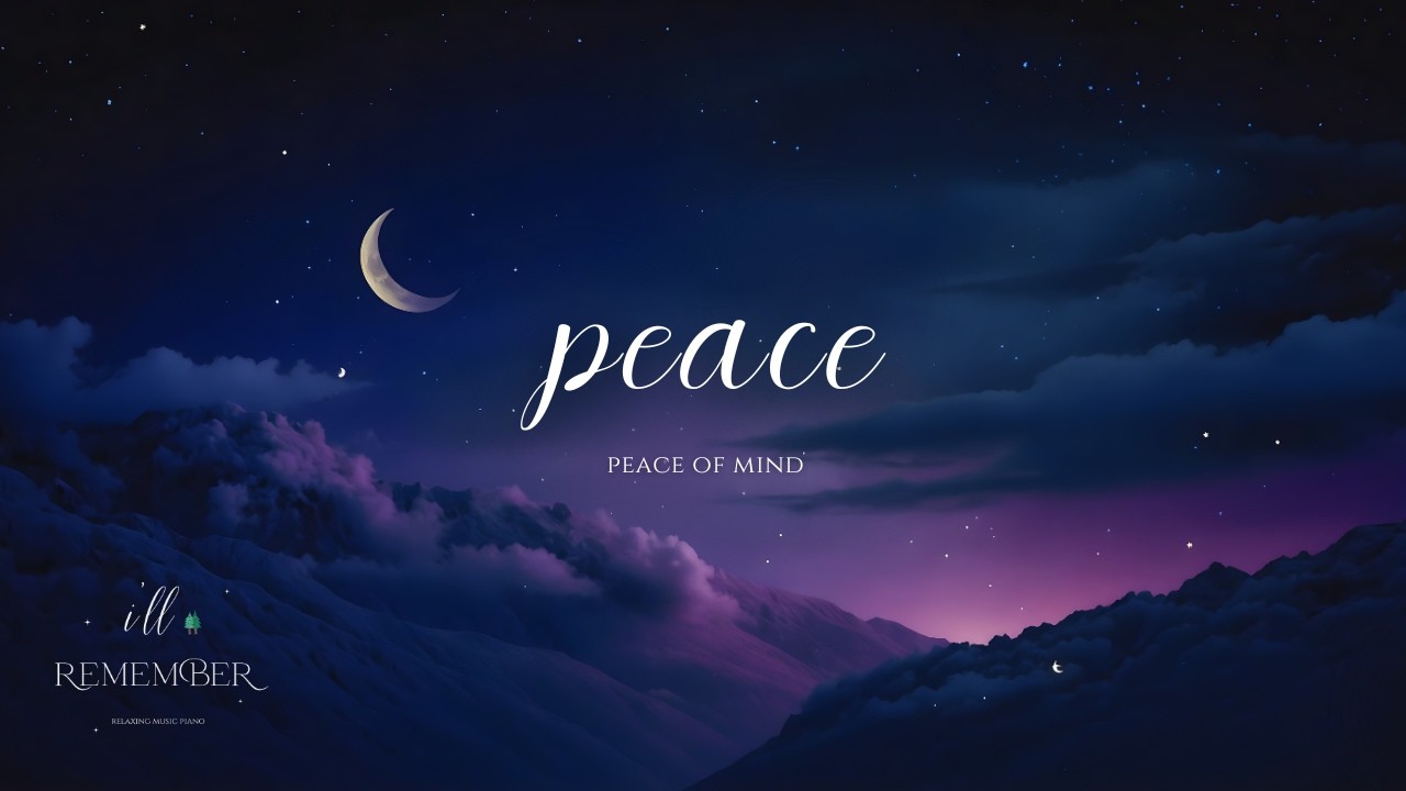 For Your Peace of Mind 🌙✨ Quiet Piano for Sleep, Overthinking & Peace of Mind