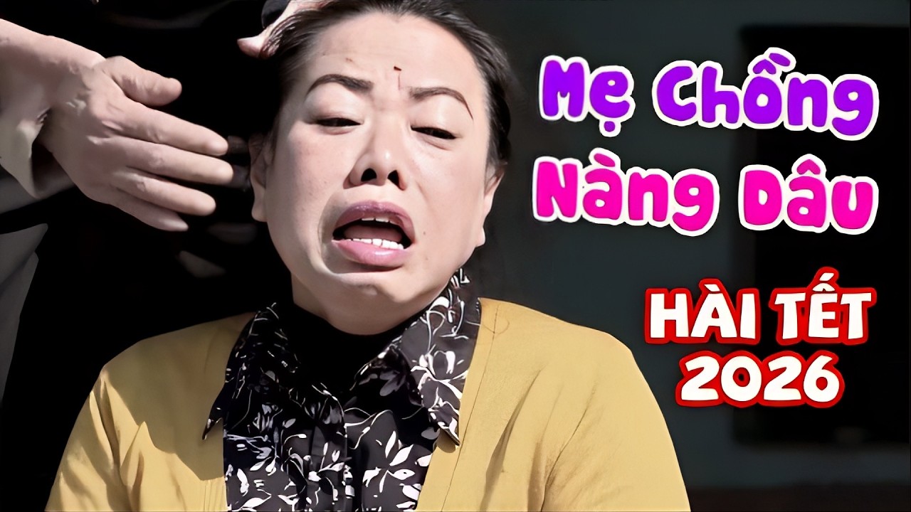 Cười Đau Bụng Với Hài MẸ CHỒNG NÀNG DÂU | Hài Tết Mới Nhất 2026 | Phim Hài Mới Nhất 2026