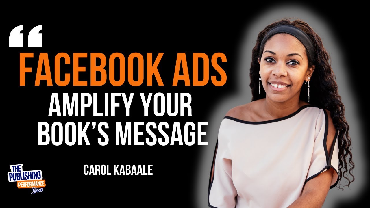 Carol Kabaale - Facebook Ads Made Simple: Cost-Effective Marketing Strategies for New Authors