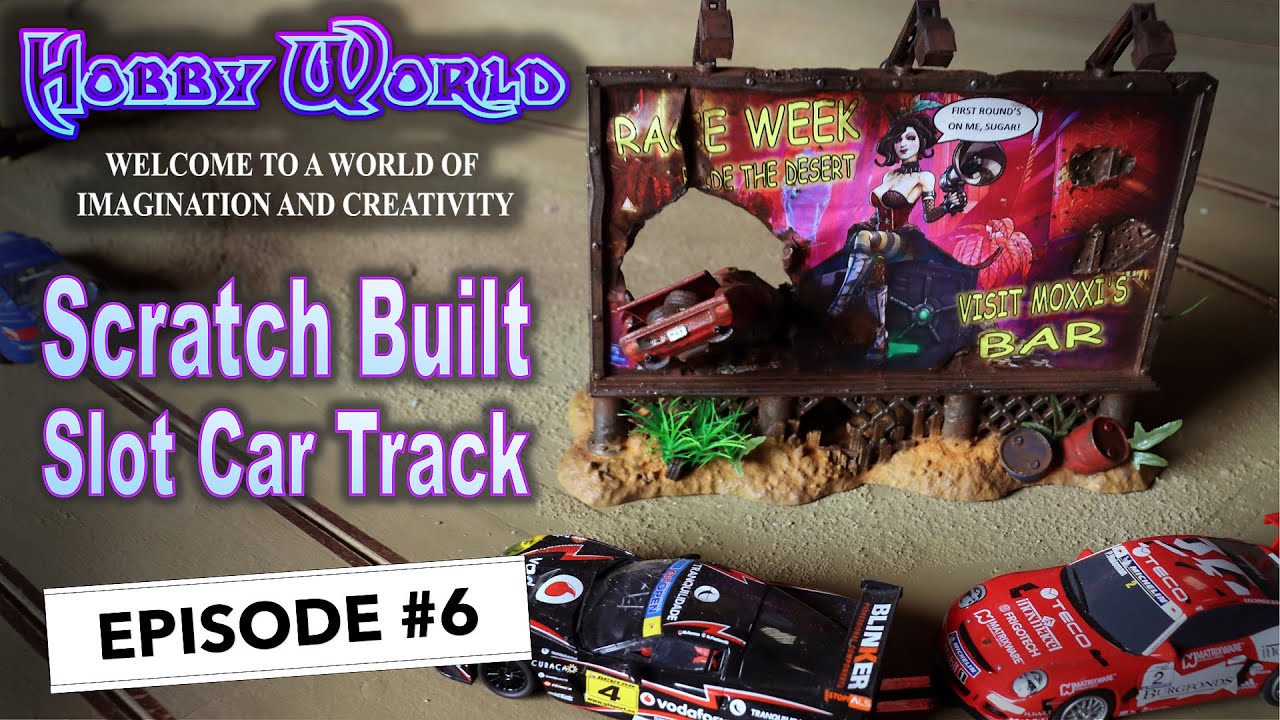 DIY Slot Car Track - Making a 3D Printed Billboard - EP6 [HK Apocalypse]